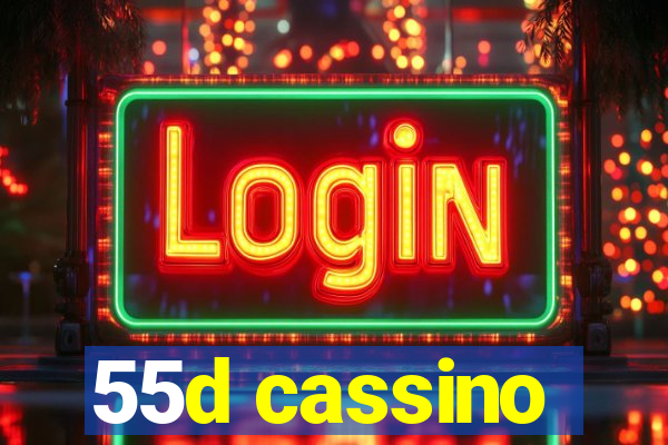 55d cassino